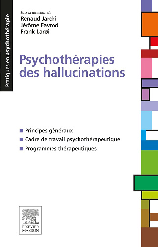 Psychothérapies des hallucinations -  Renaud Jardri (2016)