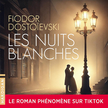 Les Nuits blanches - Fiodor Dostoïevski (2025)