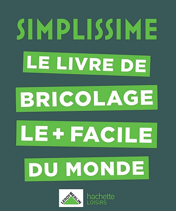 Collectif - SIMPLISSIME - Bricolage : Le livre de bricolage le + facile du monde (Brico / Déco / Loisirs créatifs)