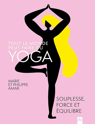 Philippe Amar, Marie Amar - Tout le monde peut faire du yoga