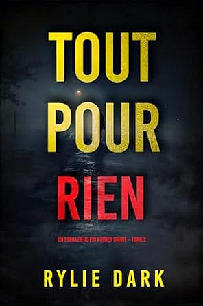 Tout pour rien (Un thriller du FBI Hayden Smart — tome 2) de Rylie Dark (2025)