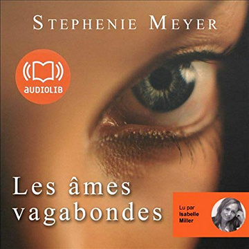 Stephenie Meyer - Les âmes vagabondes [2009]