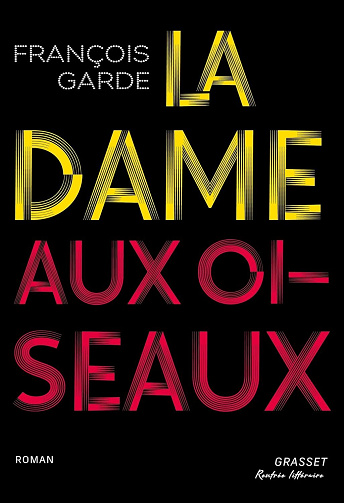 La dame aux oiseaux - François Garde (2025)