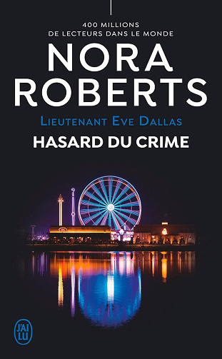 Nora Roberts - Lieutenant Eve Dallas - Hasard du crime (2025)
