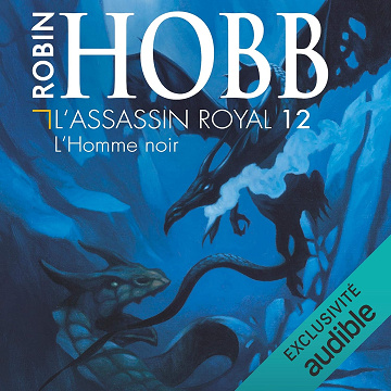 L'homme noir: L'Assassin Royal 12 - Robin Hobb (2017)