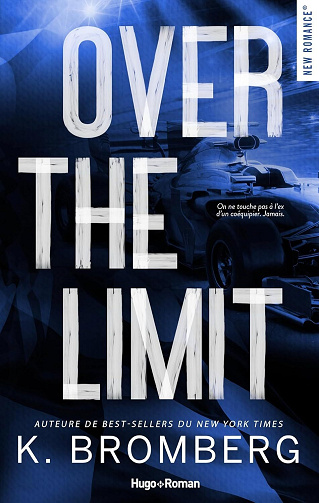 Full Throttle, Tome 3 : Over the limit - K. Bromberg (2025)