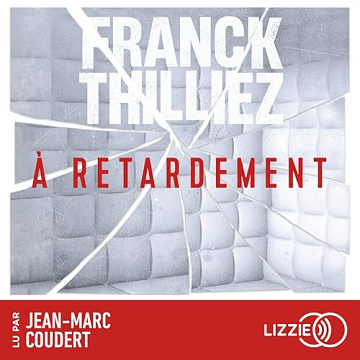 Franck Thilliez - A retardement [2025]