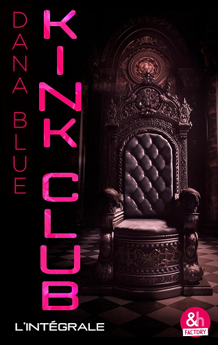 Kink Club - L'intégrale -  Dana Blue (2025)