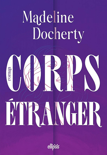 Madeline Docherty - Corps étranger (2025)