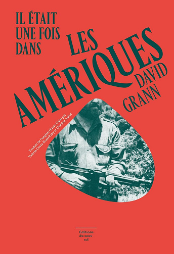 David Grann - Il était une fois dans les Amériques / La cité perdue de Z (2025)