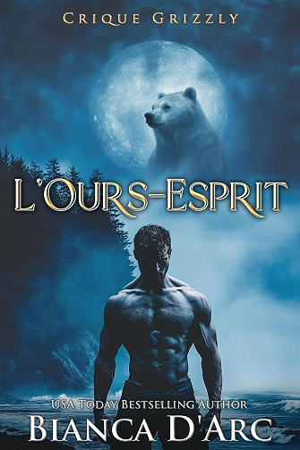 L'Ours-Esprit (Crique Grizzly t. 14) -  Bianca D'Arc (2025)