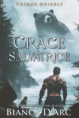 Grâce Salvatrice (Crique Grizzly t. 5) -  Bianca D'Arc (2025)
