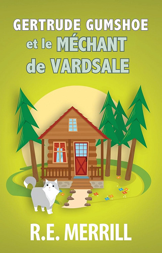 Gertrude Gumshoe et le Méchant de Vardsale (Les Mystères Cosy de Gertrude Gumshoe t. 3) -  R.E. Merrill (2025)