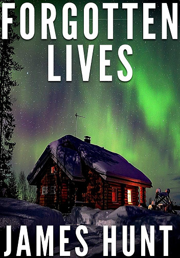 Forgotten Lives (Thriller psychologique sur un enlèvement d’enfant et les sombres secrets d’une petite ville t. 20) -  James Hunt (2025)