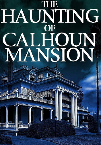 The Haunting of Calhoun Mansion (Mystère surnaturel dans une maison hantée pleine de secrets et de fantômes du passé t. 12) -  James Hunt (2025)
