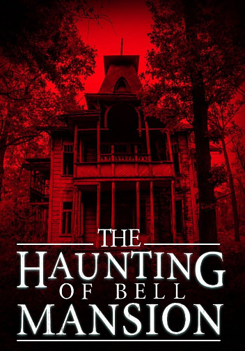 The Haunting of Bell Mansion (Mystère surnaturel dans une maison hantée pleine de secrets et de fantômes du passé t. 6) -  James Hunt (2025)