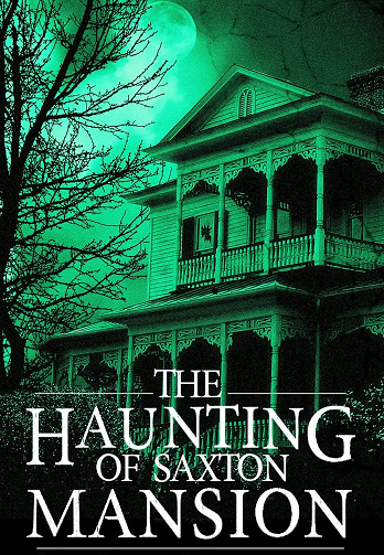 The Haunting of Saxton Mansion (Mystère surnaturel dans une maison hantée pleine de secrets et de fantômes du passé t. 5) -  Roger Hayden (2025)