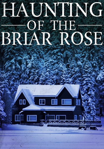The Haunting of The Briar Rose (Mystère surnaturel dans une maison hantée pleine de secrets et de fantômes du passé t. 16) -  Skylar Finn (2025)