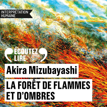 La forêt de flammes et d'ombres - Akira Mizubayashi (2025)