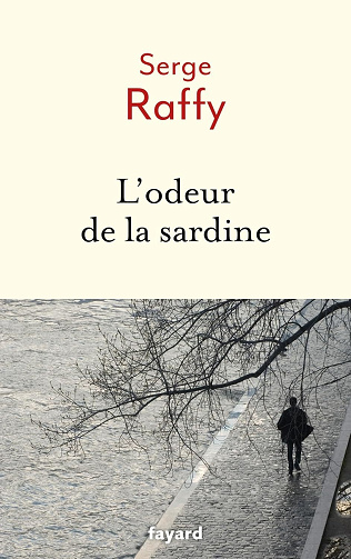 Serge Raffy - L'odeur de la sardine (2025)