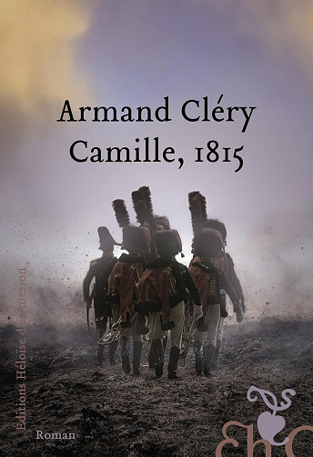 Armand Cléry - Camille, 1815 (2024)