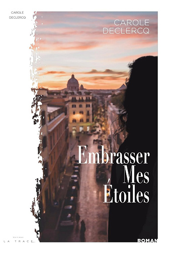 Carole Declercq - EMBRASSER MES ÉTOILES (2024)
