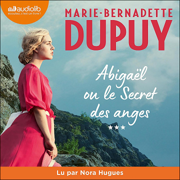 Abigaël ou le Secret des anges: Abigaël, les voix du passé 3 - Marie-Bernadette Dupuy (2023)