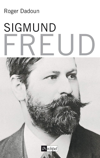 Roger Dadoun - Sigmund Freud