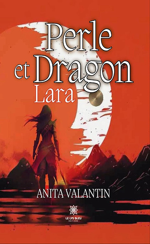 Perle et Dragon: Lara -  Anita Valantin (2025)