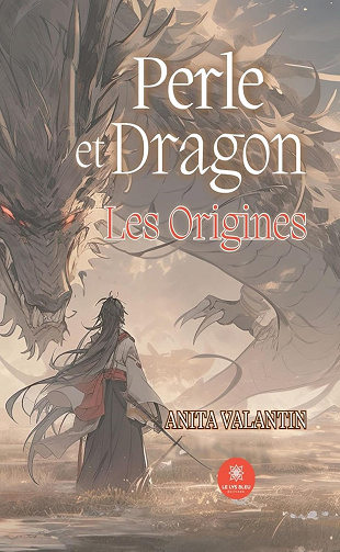 Perle et dragon: Les origines -  Anita Valantin (2024)