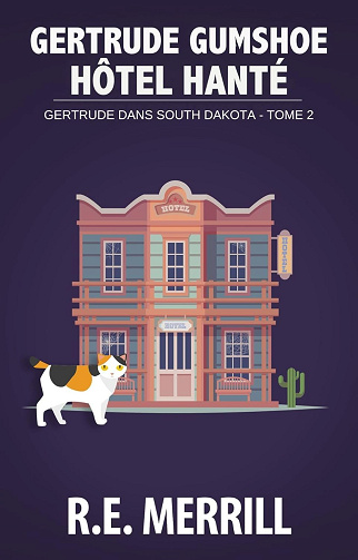 Gertrude Gumshoe : Hôtel Hanté (Les Mystères Cosy de Gertrude Gumshoe t. 8) -  R.E. Merrill (2025)
