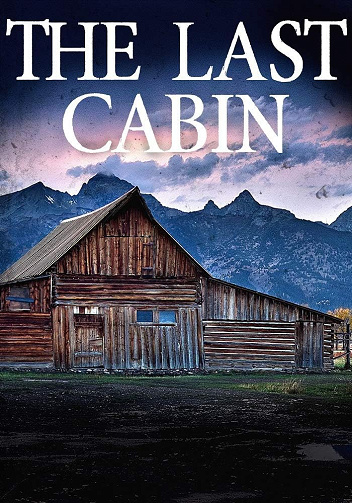 The Last Cabin (Une saga dystopique et post-apocalyptique sur la survie après un EMP t. 15) -  James Hunt (2025)
