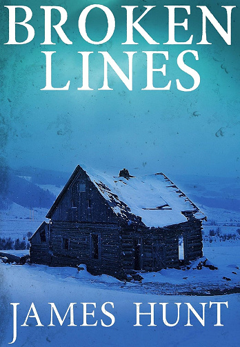 Broken Lines (Une saga dystopique et post-apocalyptique sur la survie après un EMP t. 1) - James Hunt (2025)