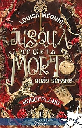 Jusqu'à ce que la mort nous sépare: Wonderland, T2 - Louisa Méonis (2025)
