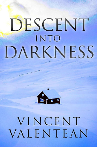 Descent into Darkness (Une saga dystopique et post-apocalyptique sur la survie après un EMP t. 52) - Vincent Valentean (2025)