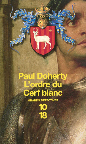 L'ordre du Cerf blanc -  Paul Doherty (2007)