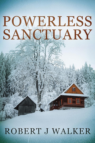 Powerless Sanctuary (Une saga dystopique et post-apocalyptique sur la survie après un EMP t. 49) - Robert J. Walker (2025)