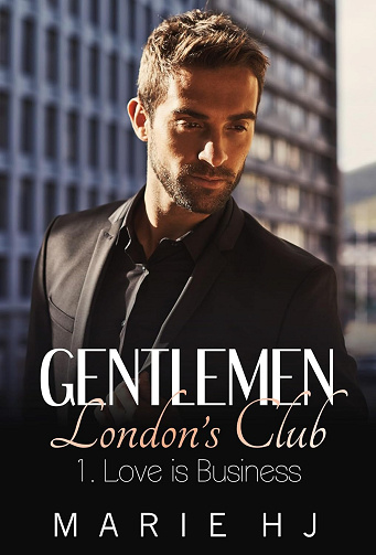 Gentlemen London's Club ~1 Love is Business -  Marie HJ (2024)