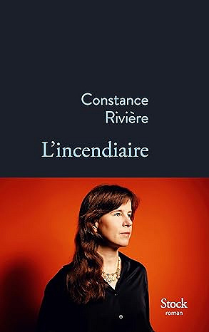 L'incendiaire - Constance Rivière (2025)