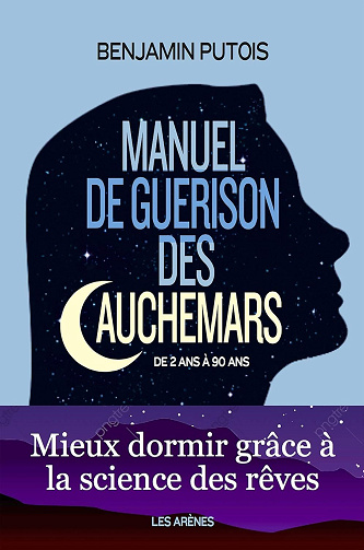 Benjamin Putois - Manuel de guérison des cauchemars