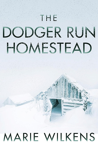 The Dodger Run Homestead (Une saga dystopique et post-apocalyptique sur la survie après un EMP t. 59) -  Marie Wilkens (2025)