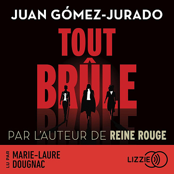 Tout brûle - Juan Gómez-Jurado (2025)