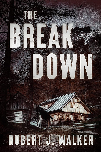 The Break Down (Une saga dystopique et post-apocalyptique sur la survie après un EMP t. 31) - Robert J. Walker (2025)