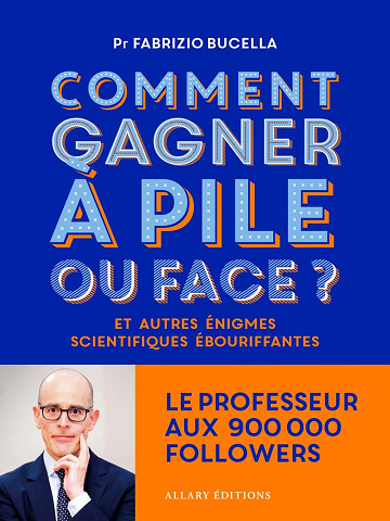Comment gagner à pile ou face ? - Et autres énigmes scientifiques ébouriffantes... - Fabrizio Bucella (2025)