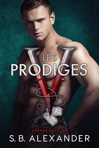 Les Prodiges (Vampire Navy SEAL: Sam & Layla t. 5) -  S.B. Alexander (2023)