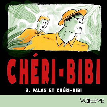 Palas et Chéri-Bibi: Chéri-Bibi, Tome III - Gaston Leroux (2025)