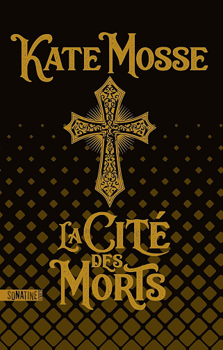 La Cité - Tome 4 : La Cité des morts - Kate Mosse (2025)
