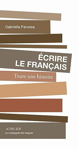 Écrire le français - Gabriella Parussa (2025)