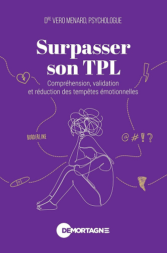 Dre Vero Menard - Surpasser son TPL: Compréhension, validation et réduction des tempêtes émotionnelles (2025)