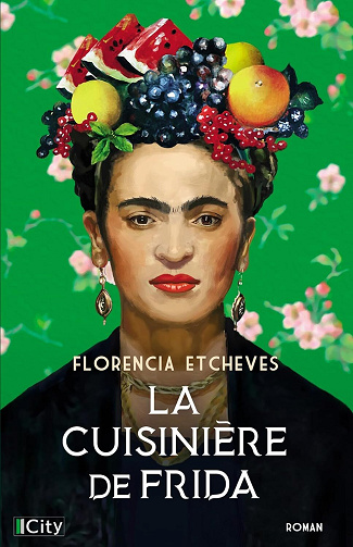 Florencia Etcheves - La cuisinière de Frida (2025)